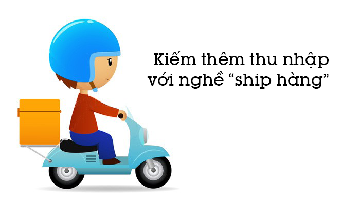 Nghề shipper- nghề làm thêm hot nhất hiện nay